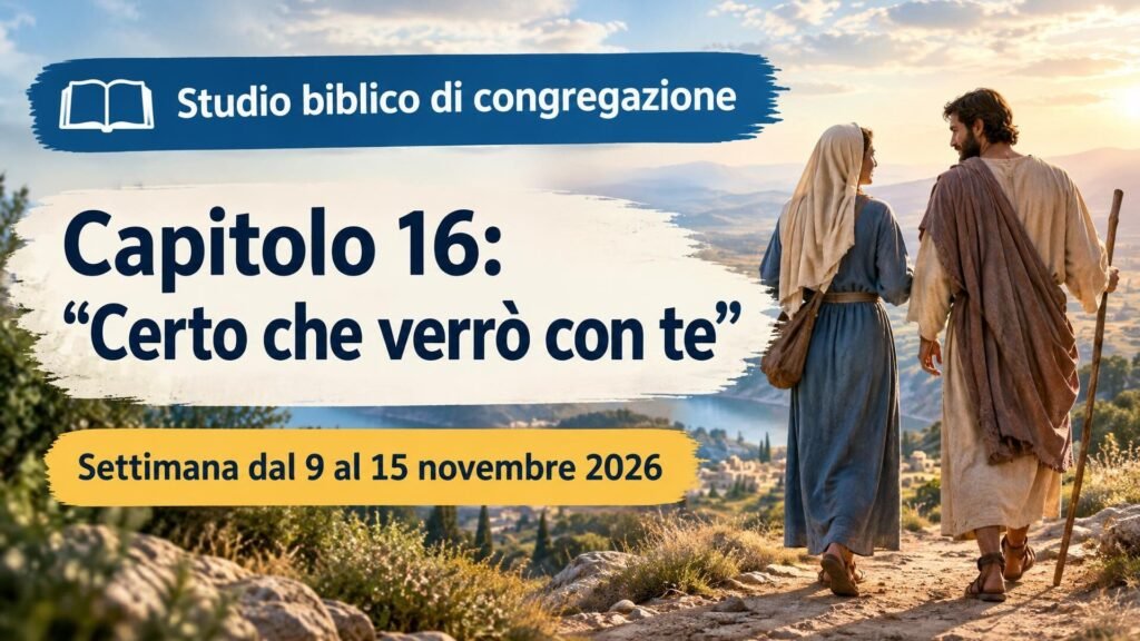 Studio biblico di congregazione per la settimana dal 9 al 15 novembre 2026 Studio biblico di congregazione per la settimana dal 9 al 15 novembre 2026
