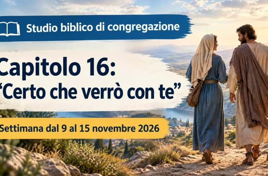 Studio biblico di congregazione per la settimana dal 9 al 15 novembre 2026