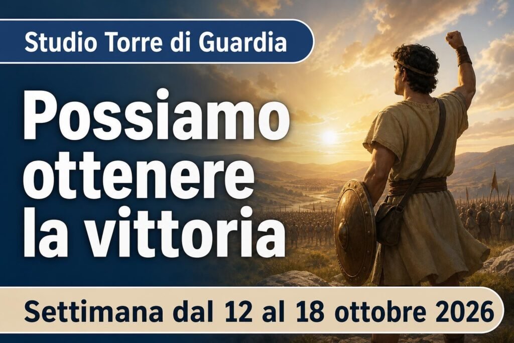 Studio della Torre di Guardia per la settimana dal 12 al 18 ottobre 2026 Studio della Torre di Guardia per la settimana dal 12 al 18 ottobre 2026