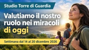 Studio della Torre di Guardia per la settimana dal 14 al 20 dicembre 2026