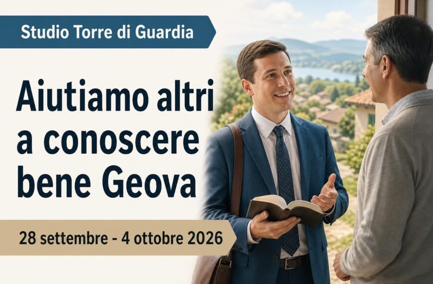 Commenti per l'adunanza TdG Studio della Torre di Guardia per la settimana dal 28 settembre al 4 ottobre 2026