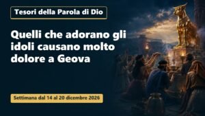 Tesori della Parola di Dio per la settimana dal 14 al 20 dicembre 2026