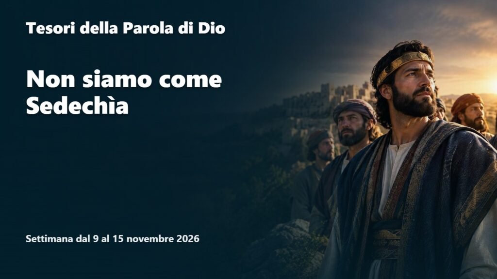 Tesori della Parola di Dio per la settimana dal 9 al 15 novembre 2026 Tesori della Parola di Dio per la settimana dal 9 al 15 novembre 2026