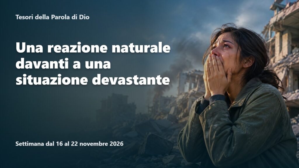 Tesori della Parola di Dio per la settimana dal 16 al 22 novembre 2026 Tesori della Parola di Dio per la settimana dal 16 al 22 novembre 2026