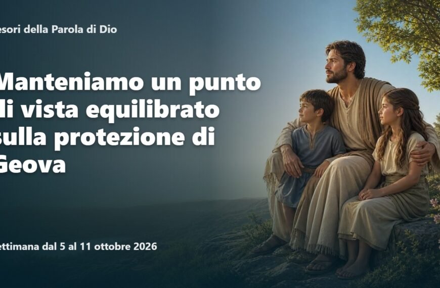 Commenti per l'adunanza TdG Tesori della Parola di Dio per la settimana dal 5 all’11 ottobre 2026