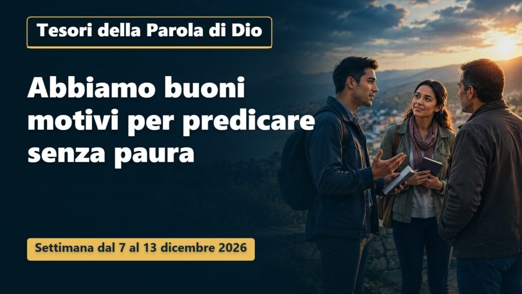 Tesori della Parola di Dio per la settimana dal 7 al 13 dicembre 2026 Tesori della Parola di Dio per la settimana dal 7 al 13 dicembre 2026