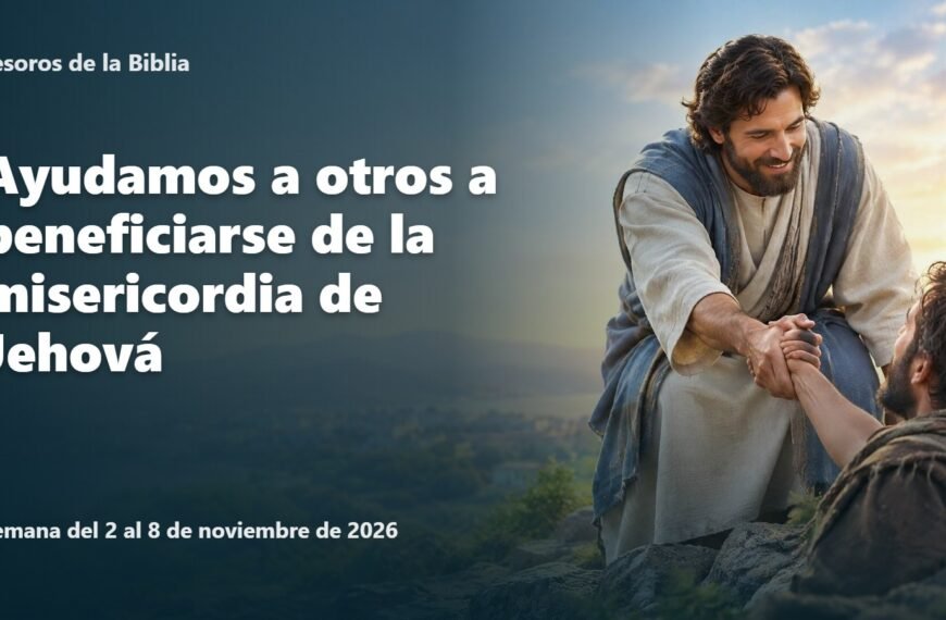 Tesoros de la Biblia para la semana del 2 al 8 de noviembre de 2026