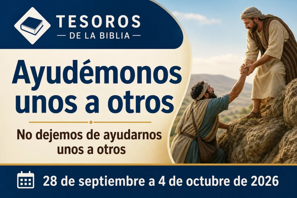Tesoros de la Biblia para la semana del 28 de septiembre a 4 de octubre de 2026
