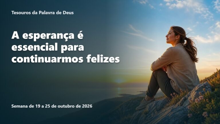 Tesouros da Palavra de Deus para a semana de 19 a 25 de outubro de 2026