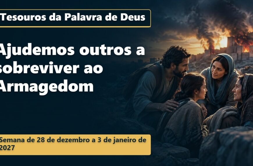Tesouros da Palavra de Deus para a semana de 28 de dezembro de 2026 a 3 de janeiro de 2027