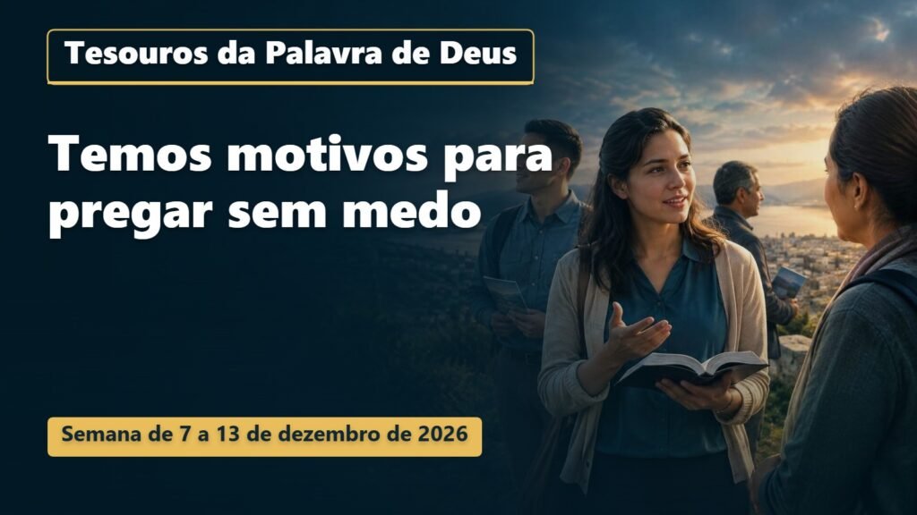 Tesouros da Palavra de Deus para a semana de 7 a 13 de dezembro de 2026