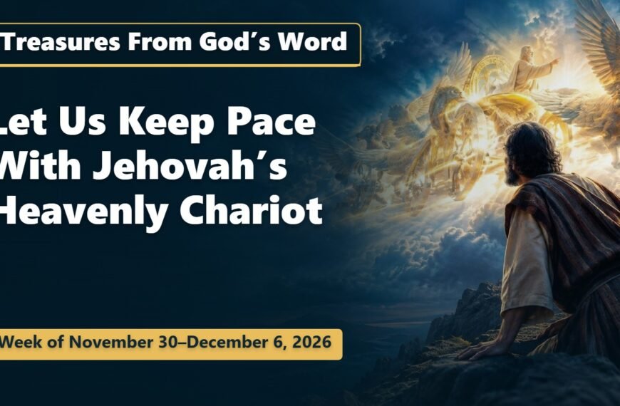 Treasures From God’s Word for the Week of November 30 to December 6, 2026