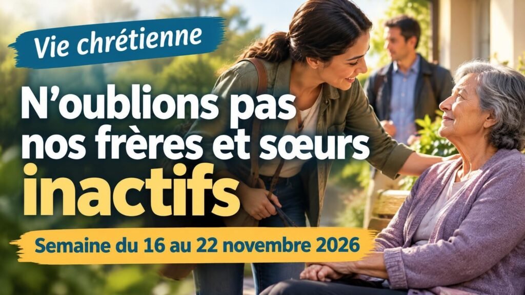 Vie chrétienne pour la semaine du 16 au 22 novembre 2026