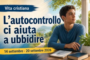 Vita cristiana per la settimana dal 14 al 20 settembre 2026
