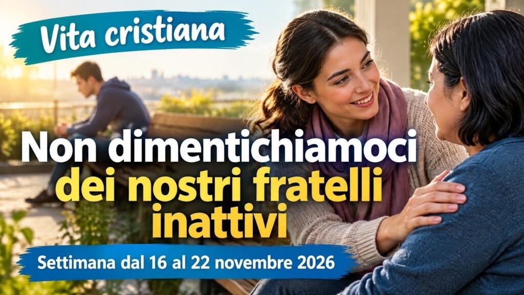 Vita cristiana per la settimana dal 16 al 22 novembre 2026 Vita cristiana per la settimana dal 16 al 22 novembre 2026