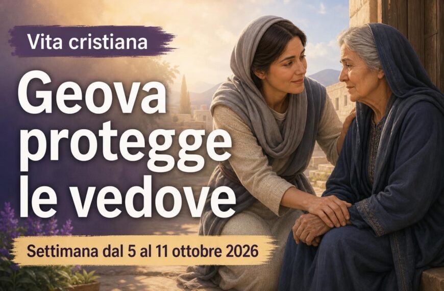 Commenti per l'adunanza TdG Vita cristiana per la settimana dal 5 all’11 ottobre 2026