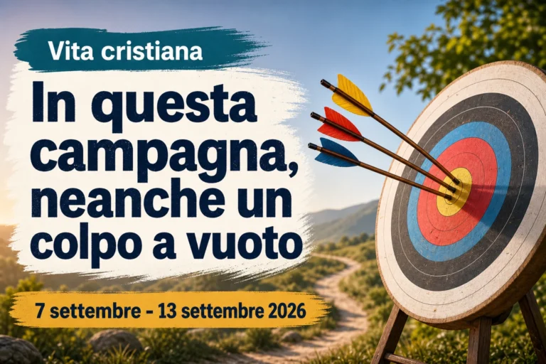 Vita cristiana per la settimana dal 7 al 13 settembre 2026