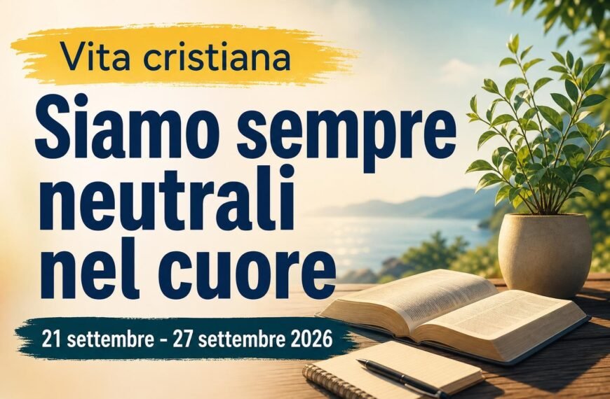 Vita cristiana per la settimana dal 21 al 27 settembre 2026