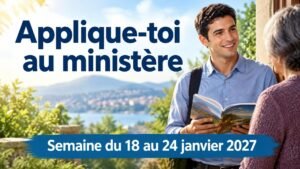 Applique-toi au ministère pour la semaine du 18 au 24 janvier 2027