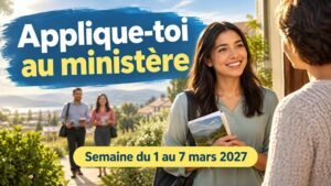 Applique-toi au ministère pour la semaine du 1er au 7 mars 2027
