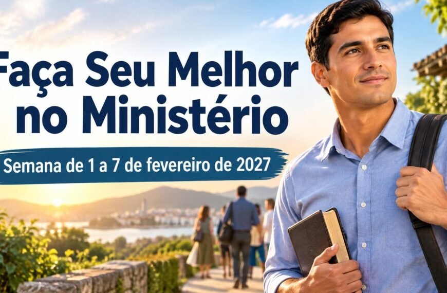 Faça Seu Melhor no Ministério para a semana de 1 a 7 de fevereiro de 2027