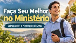 Faça Seu Melhor no Ministério para a semana de 1 a 7 de março de 2027