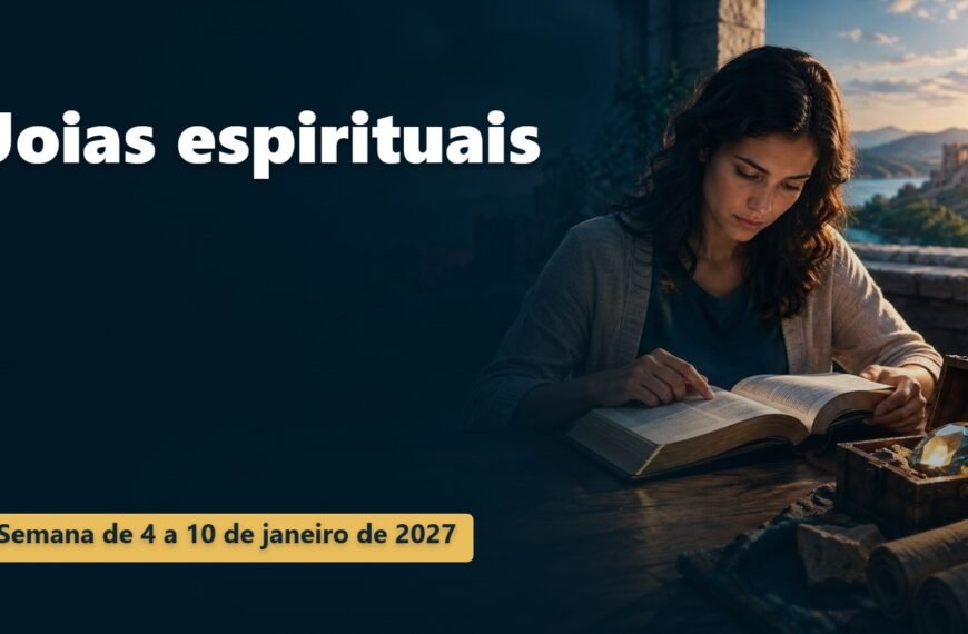 Joias espirituais para a semana de 4 a 10 de janeiro de 2027