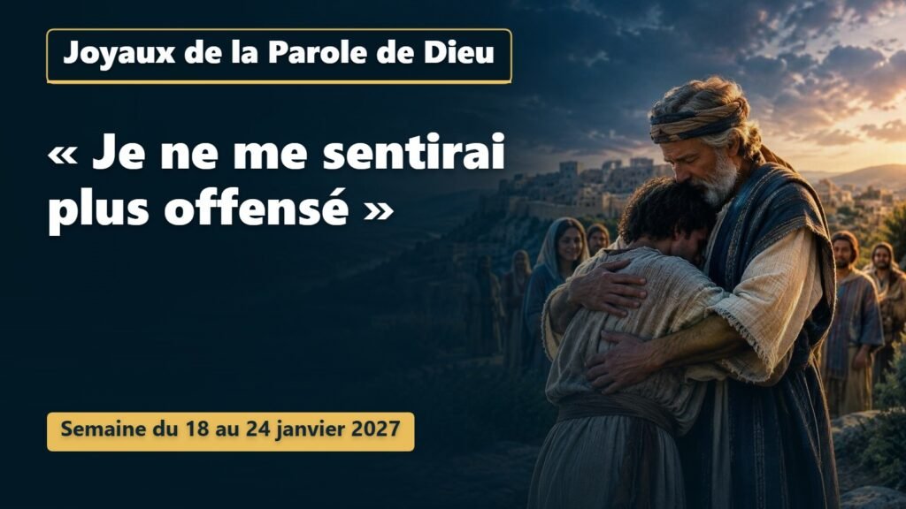 Joyaux de la Parole de Dieu pour la semaine du 18 au 24 janvier 2027 Joyaux de la Parole de Dieu pour la semaine du 18 au 24 janvier 2027