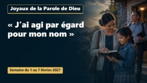 Joyaux de la Parole de Dieu pour la semaine du 1er au 7 février 2027
