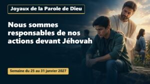 Joyaux de la Parole de Dieu pour la semaine du 25 au 31 janvier 2027