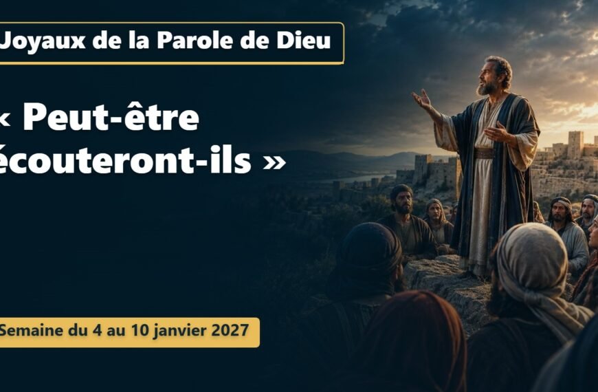 Joyaux de la Parole de Dieu pour la semaine du 4 au 10 janvier 2027