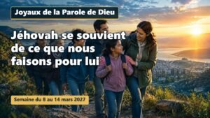 Joyaux de la Parole de Dieu pour la semaine du 8 au 14 mars 2027