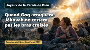 Joyaux de la Parole de Dieu pour la semaine du 26 avril au 2 mai 2027