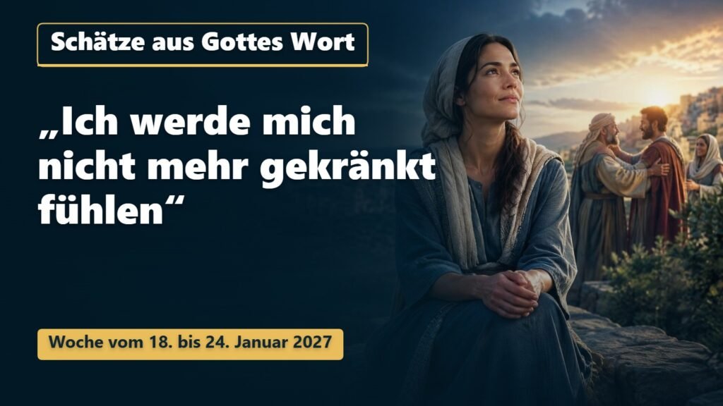 Schätze aus Gottes Wort für die Woche vom 18. bis 24. Januar 2027