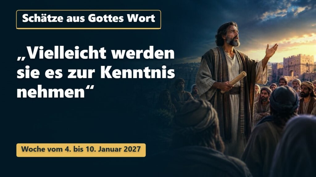 Schätze aus Gottes Wort für die Woche vom 4. bis 10. Januar 2027