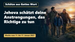 Schätze aus Gottes Wort für die Woche vom 11. bis 17. Januar 2027