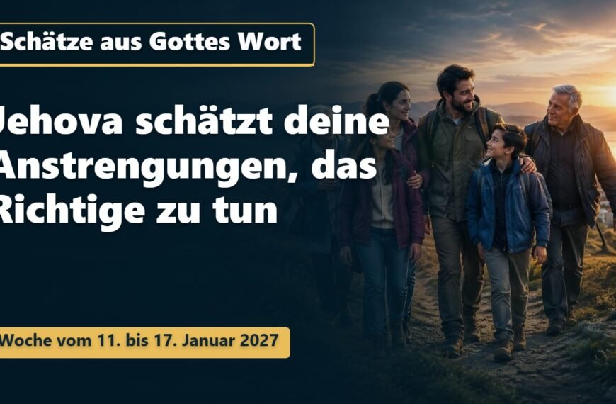 Schätze aus Gottes Wort für die Woche vom 11. bis 17. Januar 2027