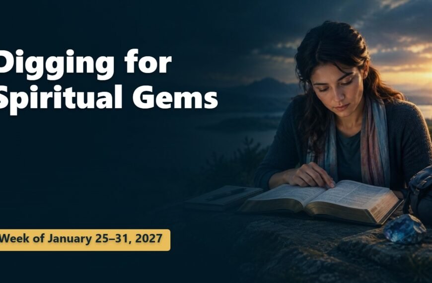 Spiritual Gems for the Week of January 25-31, 2027