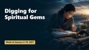 Spiritual Gems for the Week of January 4-10, 2027