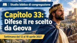 Studio biblico di congregazione per la settimana dal 12 al 18 aprile 2027