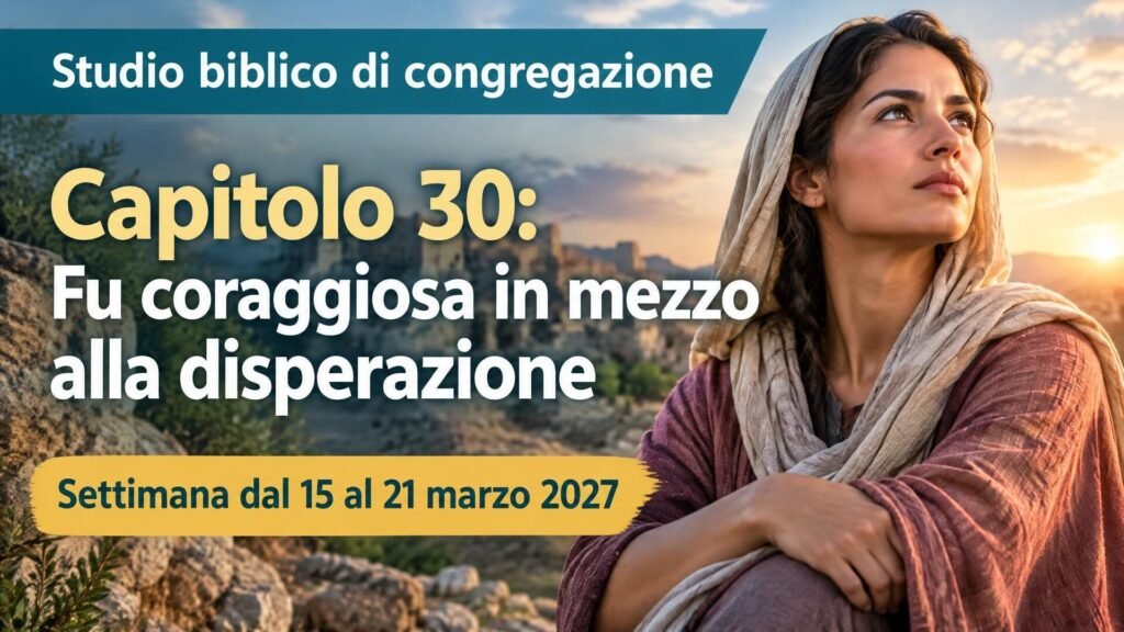 Studio biblico di congregazione per la settimana dal 15 al 21 marzo 2027 Studio biblico di congregazione per la settimana dal 15 al 21 marzo 2027