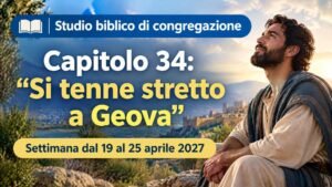 Studio biblico di congregazione per la settimana dal 19 al 25 aprile 2027