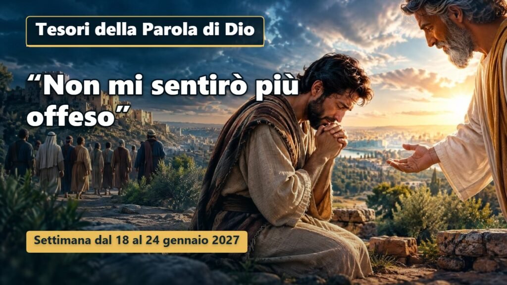 Tesori della Parola di Dio per la settimana dal 18 al 24 gennaio 2027