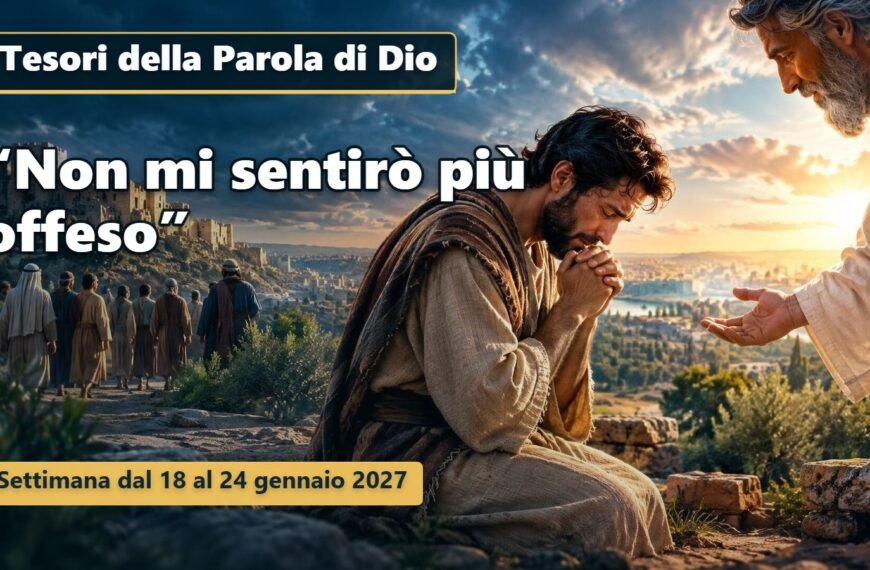 Tesori della Parola di Dio per la settimana dal 18 al 24 gennaio 2027
