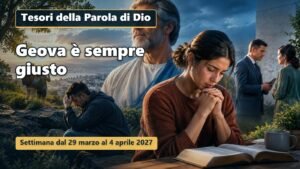 Tesori della Parola di Dio per la settimana dal 29 marzo al 4 aprile 2027