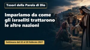 Tesori della Parola di Dio per la settimana dal 22 al 28 febbraio 2027
