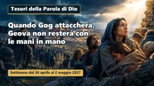 Tesori della Parola di Dio per la settimana dal 26 aprile al 2 maggio 2027