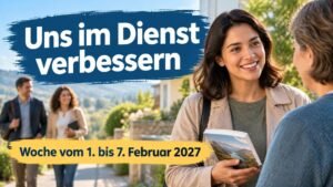 Uns im Dienst verbessern für die Woche vom 1. bis 7. Februar 2027
