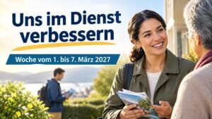 Uns im Dienst verbessern für die Woche vom 1. bis 7. März 2027