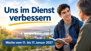 Uns im Dienst verbessern für die Woche vom 11. bis 17. Januar 2027